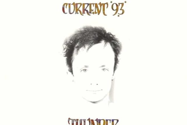 Current 93 - Thunder Perfect Mind | foto: Durtro Rec.